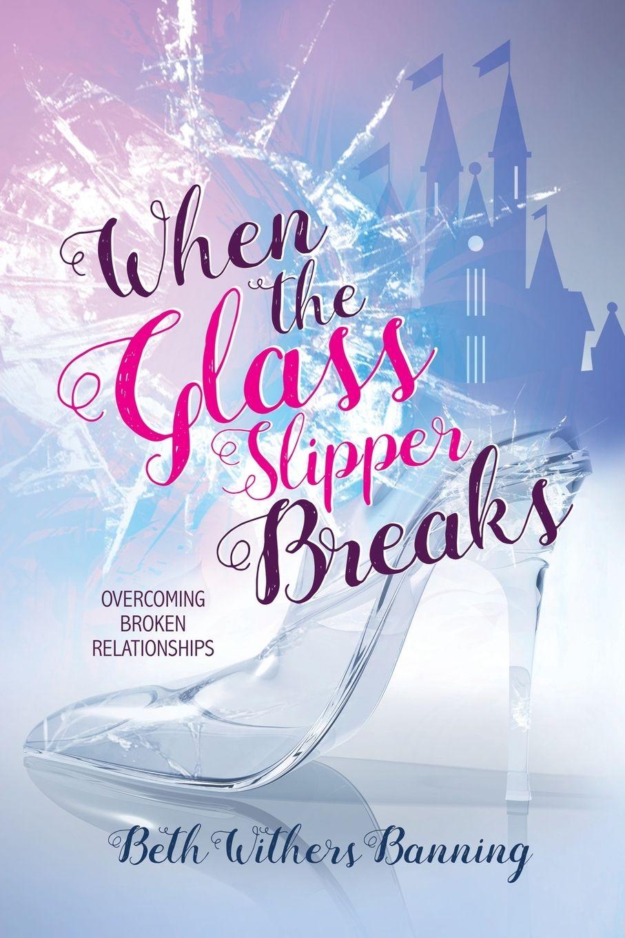 Vorderes Coverbild The When the Glass Slipper Breaks