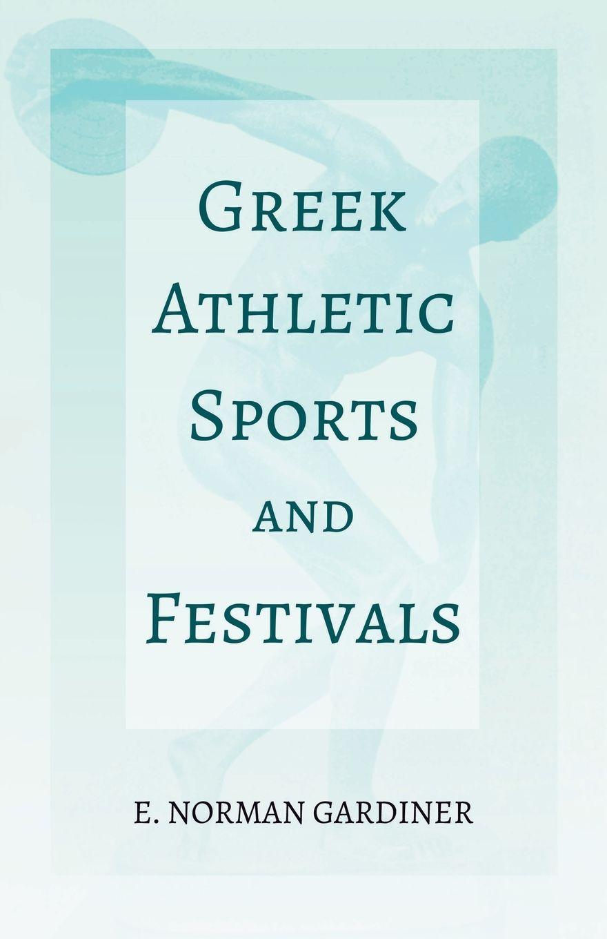 Vorderes Coverbild Greek Athletic Sports and Festivals