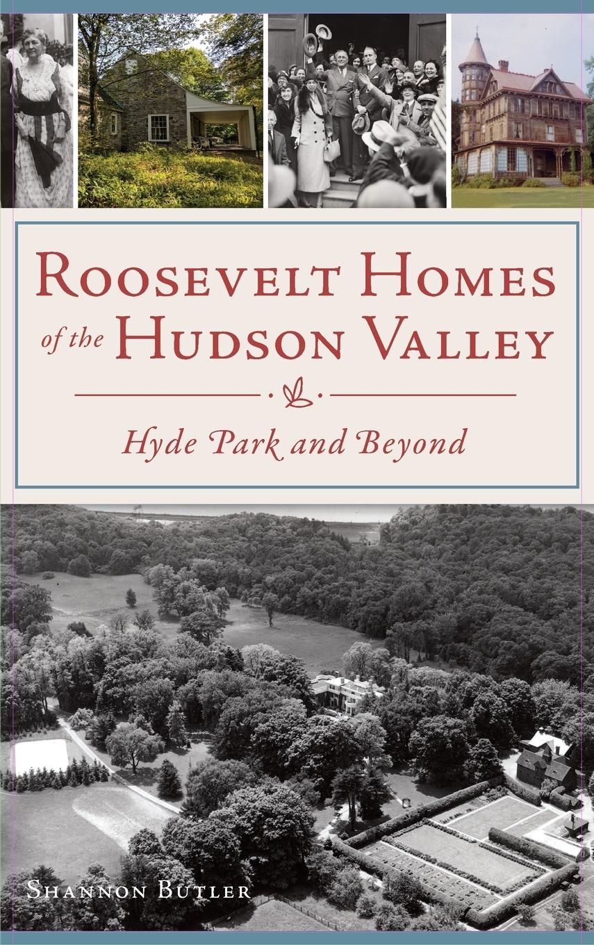 Vorderes Coverbild Roosevelt Homes of the Hudson Valley