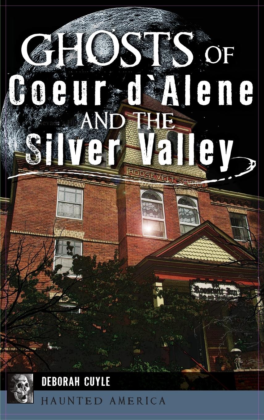 Vorderes Coverbild Ghosts of Coeur d'Alene and the Silver Valley