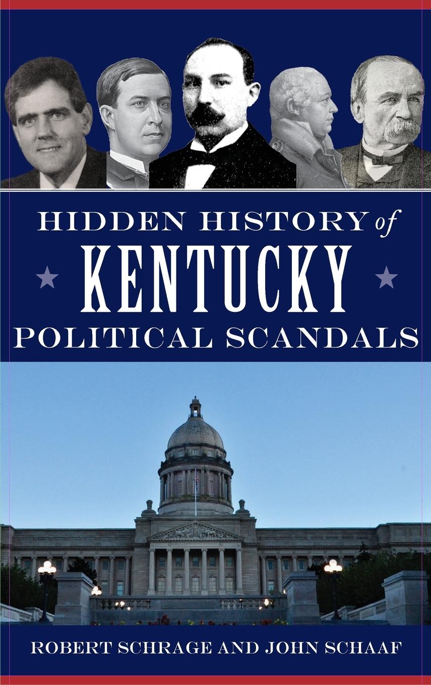 Vorderes Coverbild Hidden History of Kentucky Political Scandals