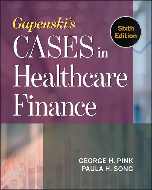 Vorderes Coverbild Gapenski's Cases in Healthcare Finance, Sixth Edition