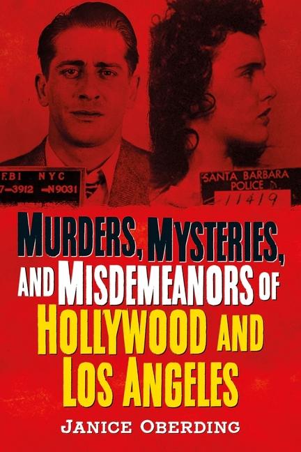 Vorderes Coverbild Murders, Mysteries, and Misdemeanors of Hollywood and Los Angeles