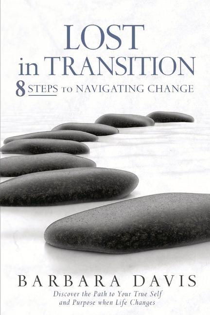 Vorderes Coverbild Lost in Transition: 8 Steps to Navigating Change Volume 1