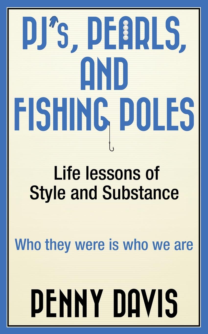 Vorderes Coverbild PJ's, Pearls and Fishing Poles: Life Lessons of Style and Substance