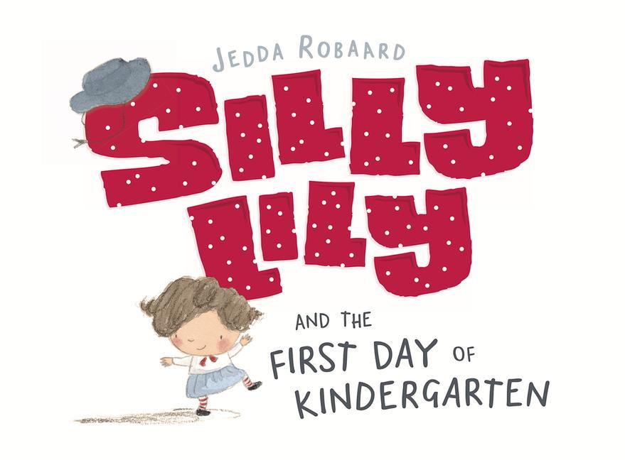 Vorderes Coverbild Silly Lily and the First Day of Kindergarten