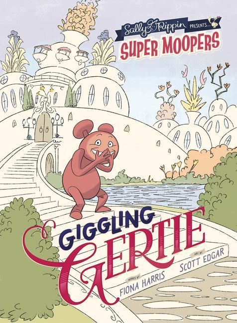 Vorderes Coverbild Super Moopers: Giggling Gertie