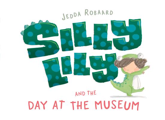 Vorderes Coverbild Silly Lily and the Day at the Museum