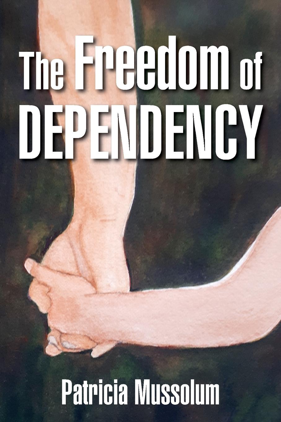 Vorderes Coverbild The Freedom of Dependency
