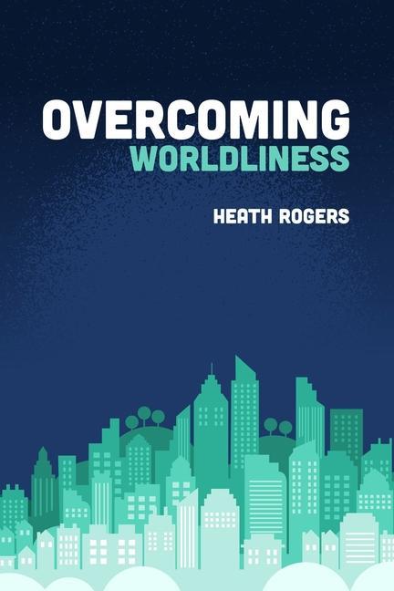 Vorderes Coverbild Overcoming Worldliness