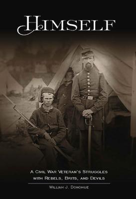 Vorderes Coverbild Himself:: A Civil War Soldier's Battles with Rebels, Brits and Devils, an Historic Novel