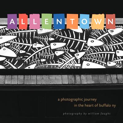 Vorderes Coverbild Allentown:: A Photographic Journey in the Heart of Buffalo, NY