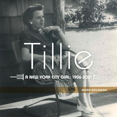 Vorderes Coverbild Tillie:: A New York City Girl: 1906-2001
