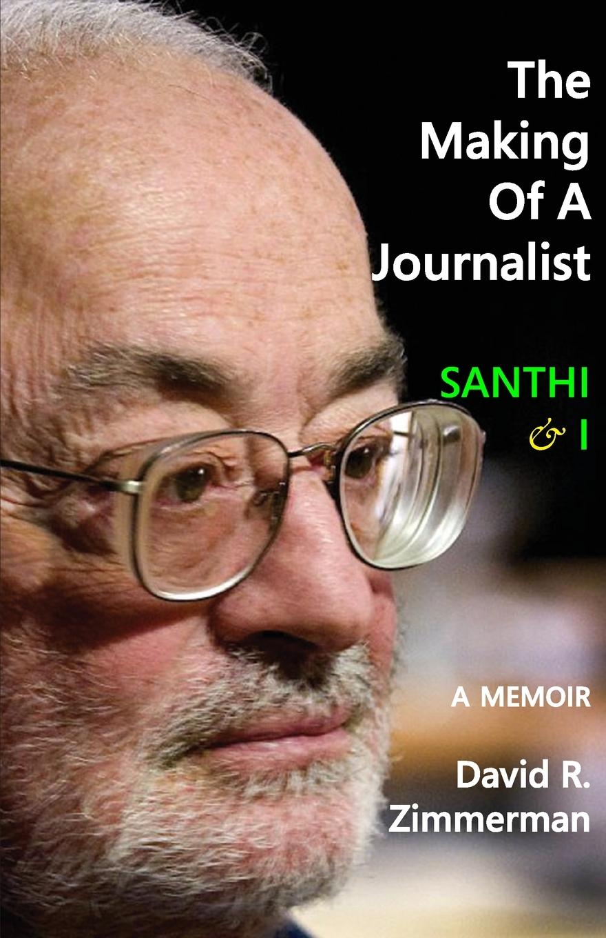 Vorderes Coverbild The Making of a Journalist: Santhi & I: A Memoir