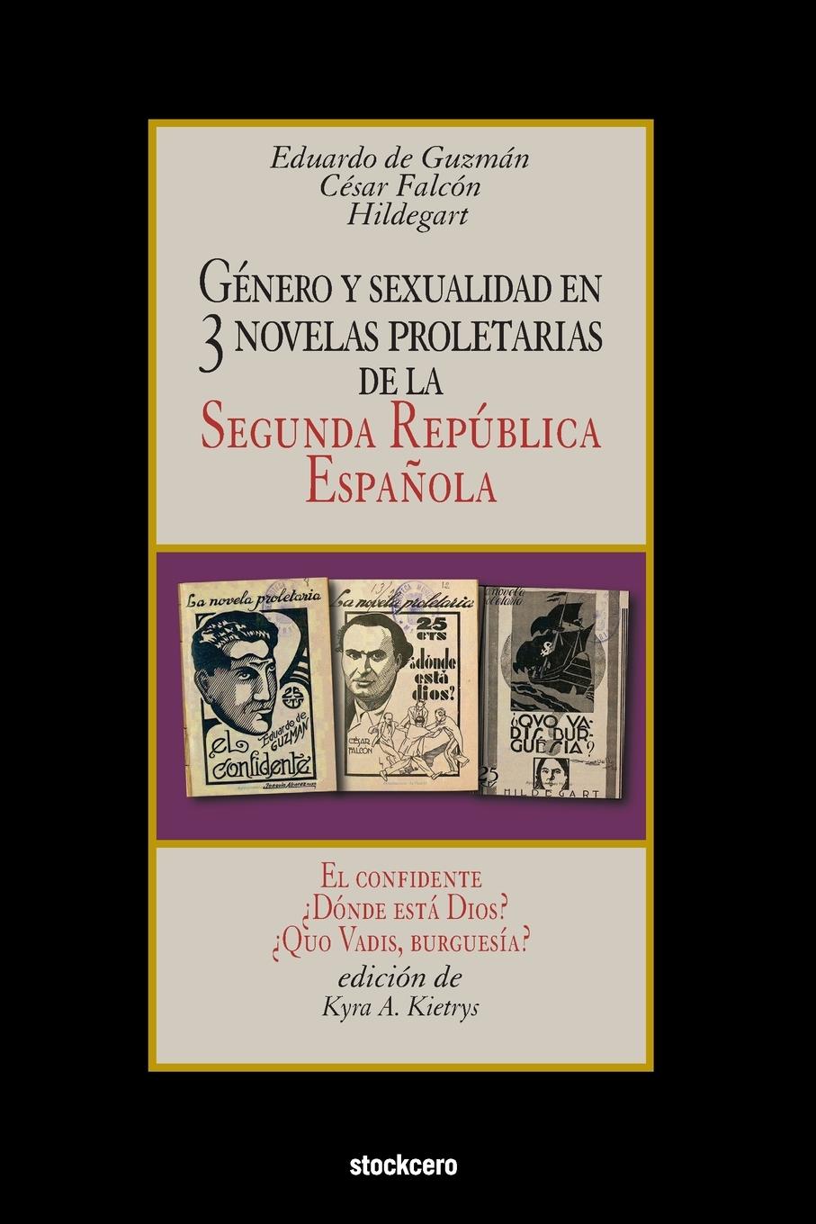 Vorderes Coverbild Género y sexualidad en tres novelas proletarias de la Segunda República Española