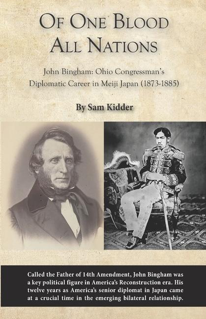 Vorderes Coverbild Of One Blood All Nations: John Bingham: Ohio Congressman's Diplomatic Career in Meiji Japan (1873-1885)