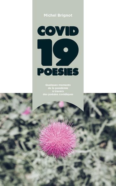 Vorderes Coverbild Covid-19 Poésies: Quelques moments de la pandémie à travers des poésies covidiques