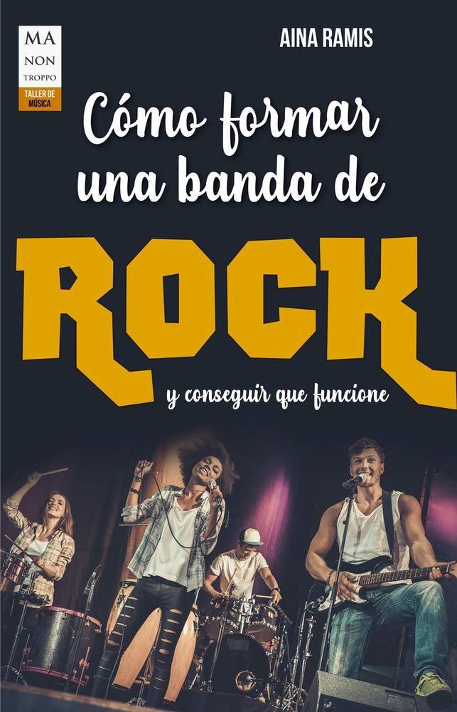 Vorderes Coverbild Cómo Formar Una Banda de Rock Y Conseguir Que Funcione