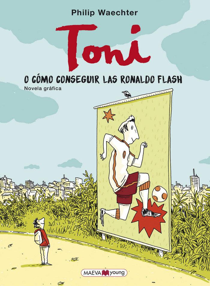 Vorderes Coverbild Toni O Cómo Conseguir Las Ronaldo Flash