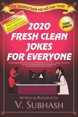 Vorderes Coverbild 2020 Fresh Clean Jokes For Everyone: The biggest book of original jokes with over 3000 kid-safe jokes and no &#24417; or (&#8255;&#736;&#8255;) humour
