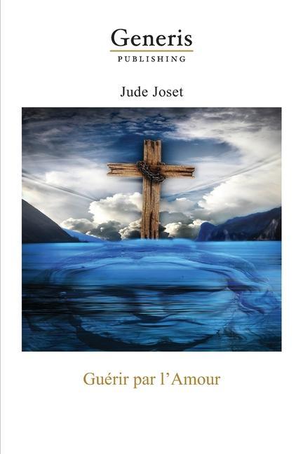 Vorderes Coverbild Guérir par l'Amour