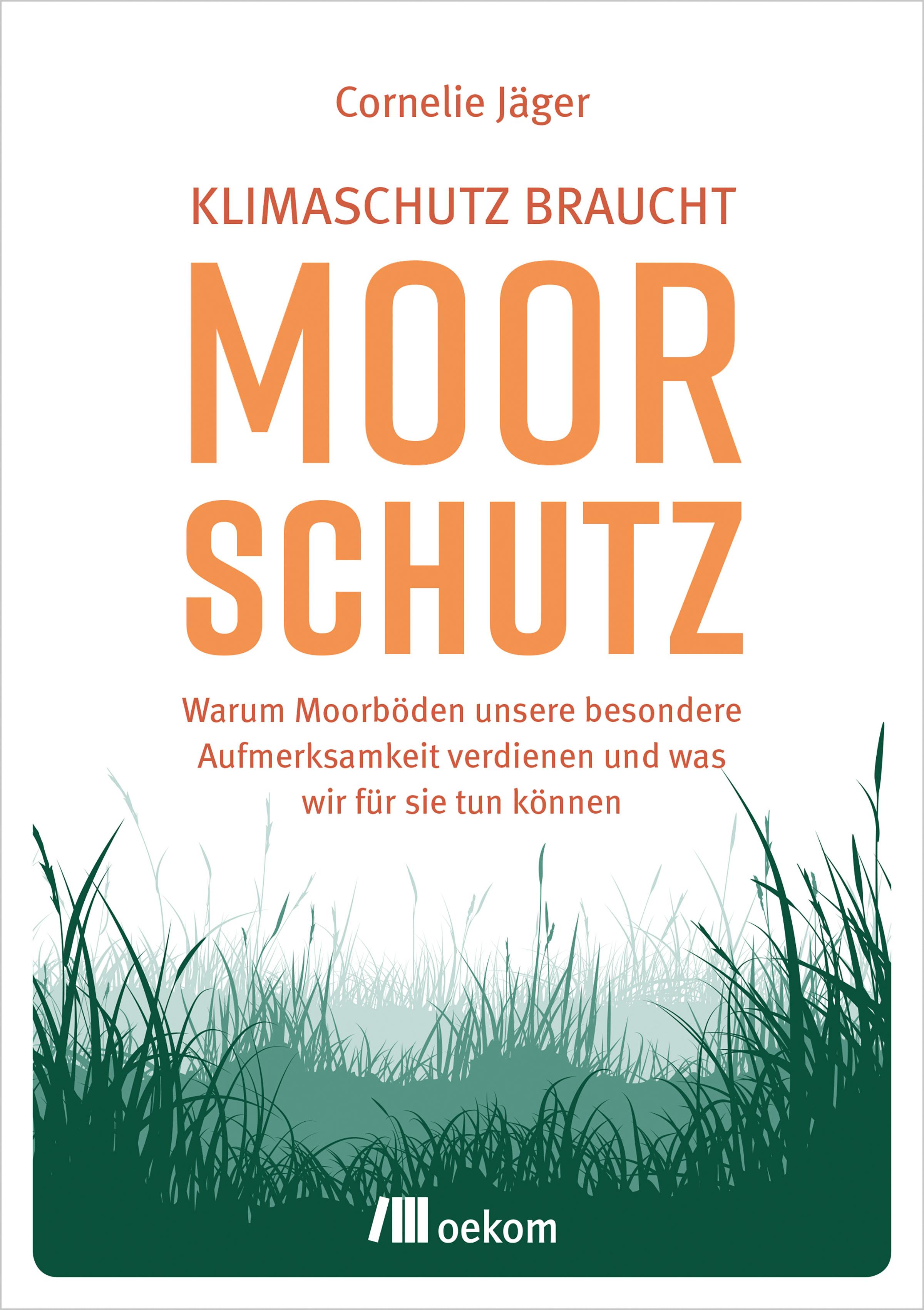 Vorderes Coverbild Klimaschutz braucht Moorschutz