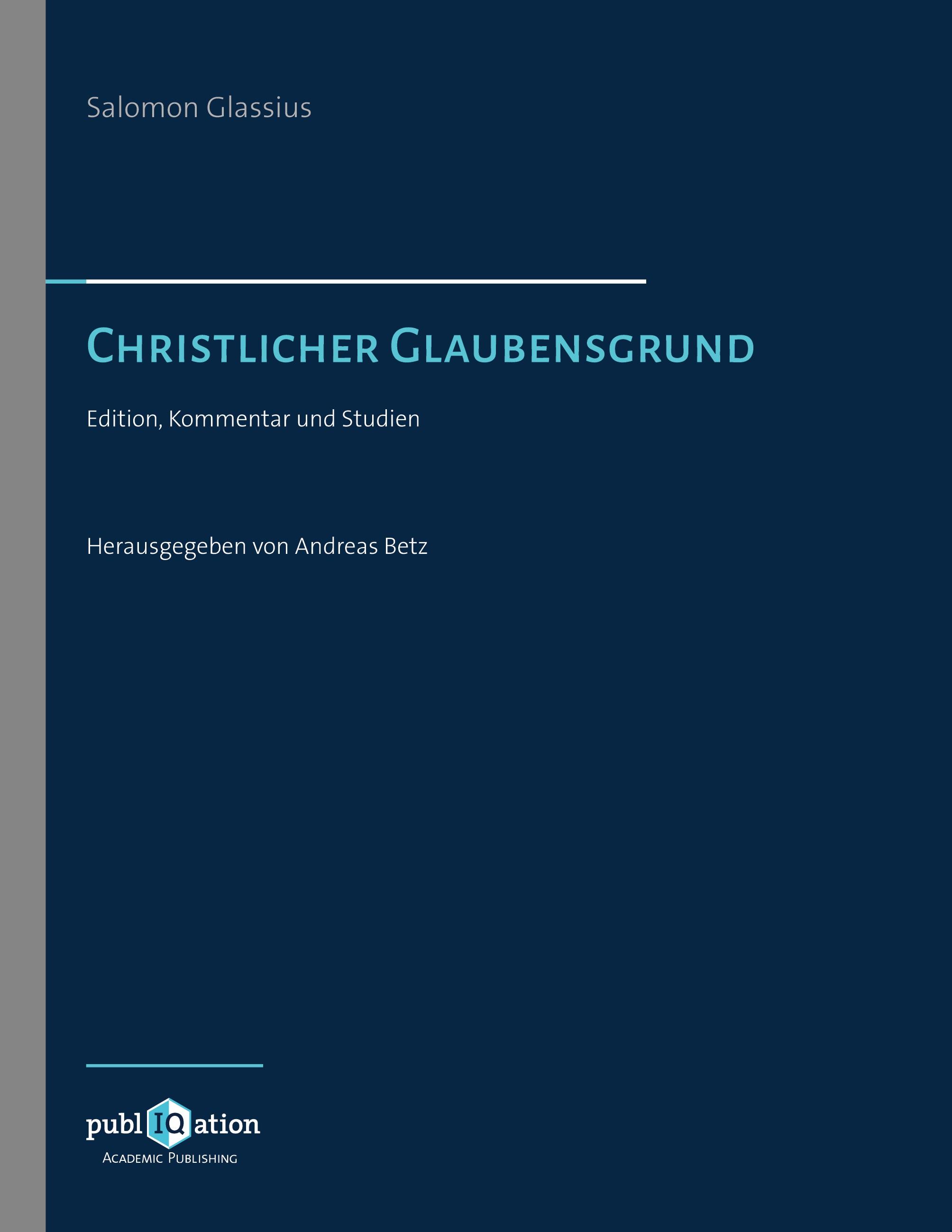 Vorderes Coverbild Salomo Glassius. Christlicher Glaubensgrund