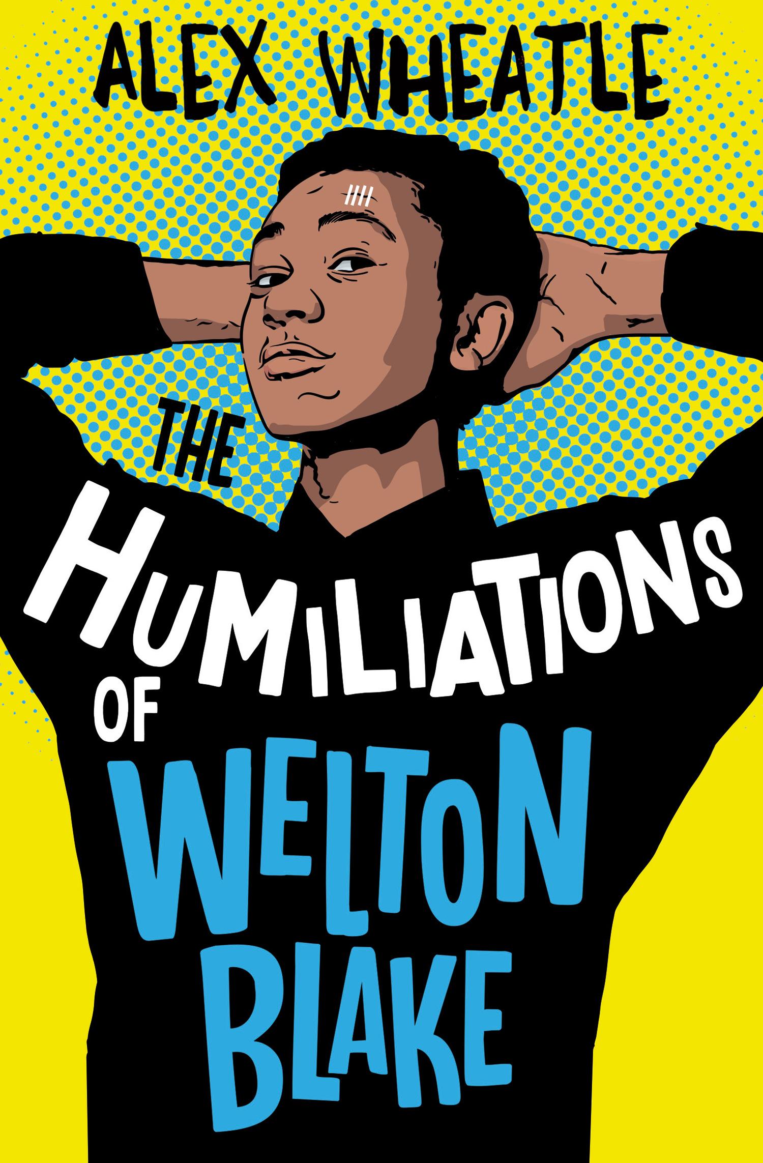 Vorderes Coverbild The Humiliations of Welton Blake