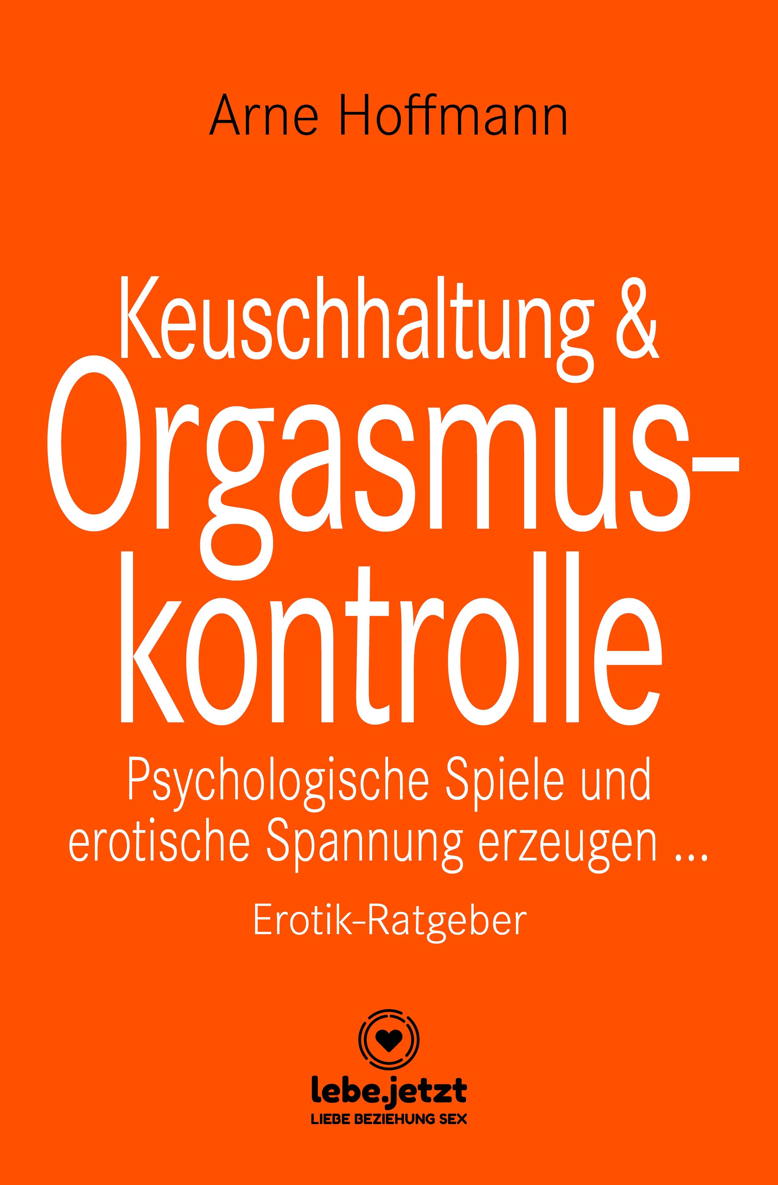Vorderes Coverbild Keuschhaltung und Orgasmuskontrolle | Erotik Ratgeber