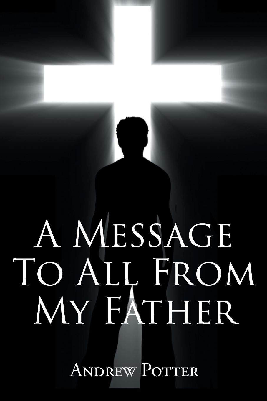 Vorderes Coverbild A Message To All From My Father