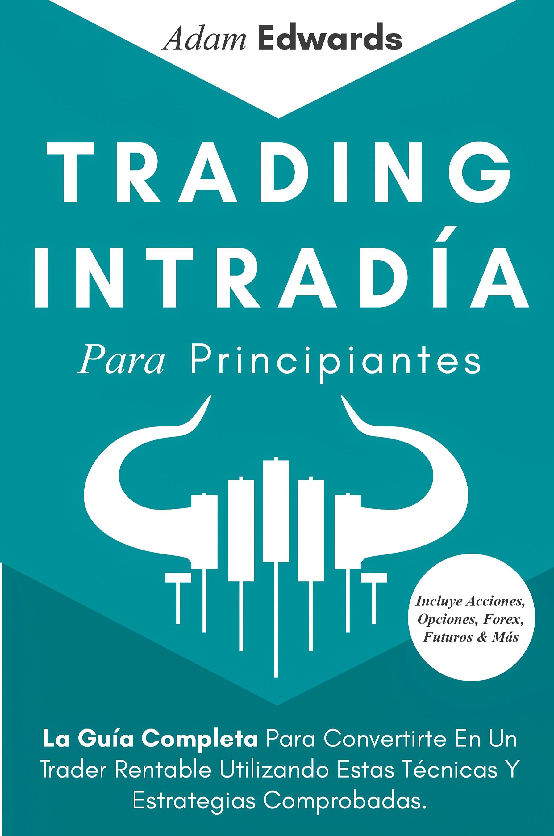 Vorderes Coverbild Trading Intradía Para Principiantes