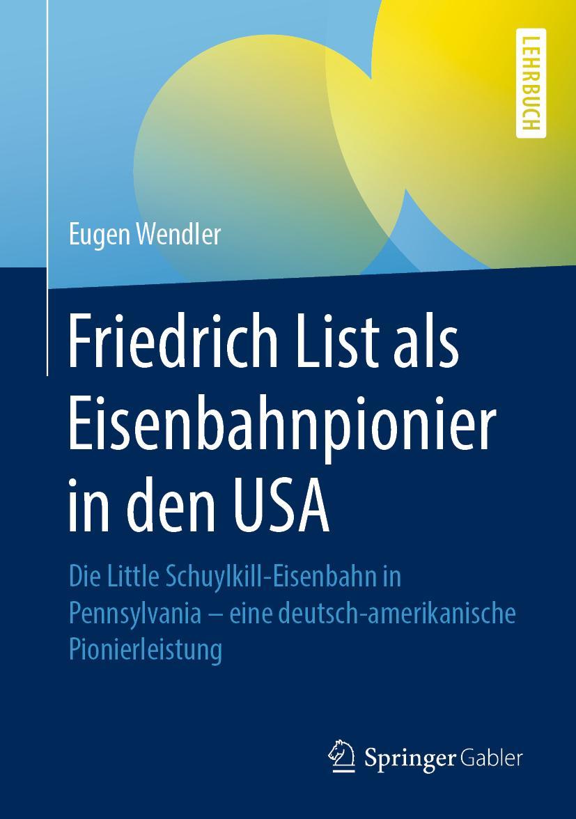 Vorderes Coverbild Friedrich List als Eisenbahnpionier in den USA