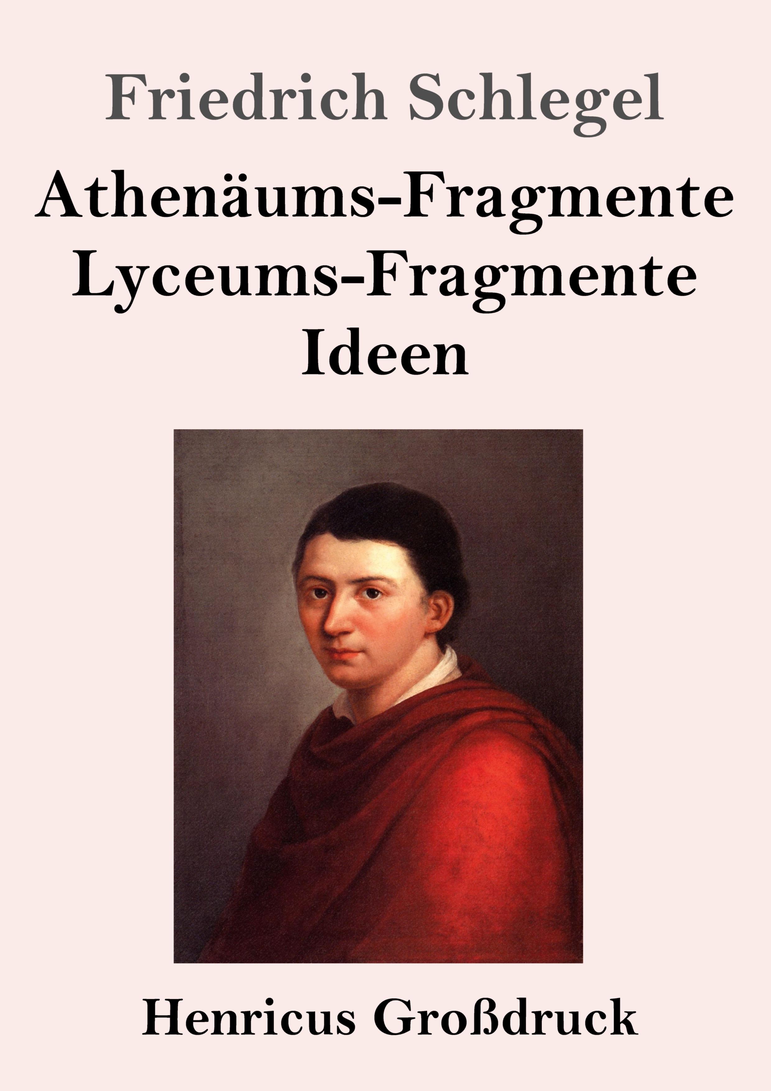 Vorderes Coverbild Athenäums-Fragmente / Lyceums-Fragmente / Ideen (Großdruck)