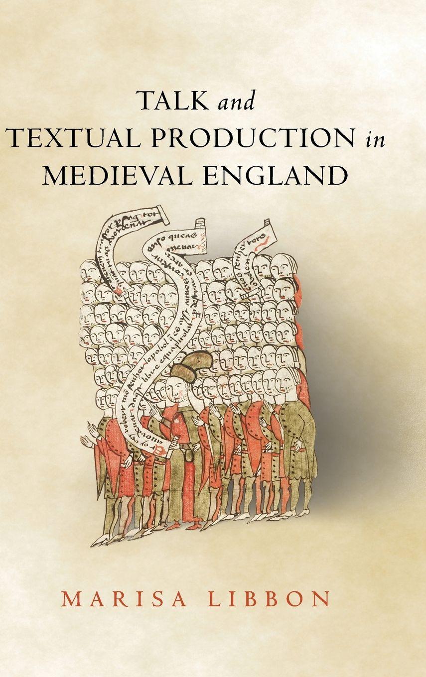 Vorderes Coverbild Talk and Textual Production in Medieval England