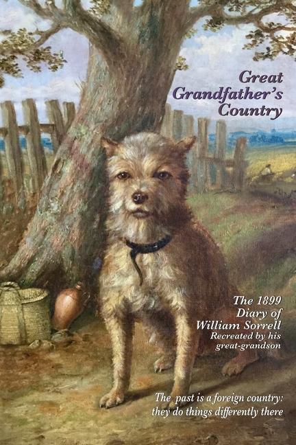 Vorderes Coverbild Great Grandfather's Country: The 1899 Diary of William Sorrell