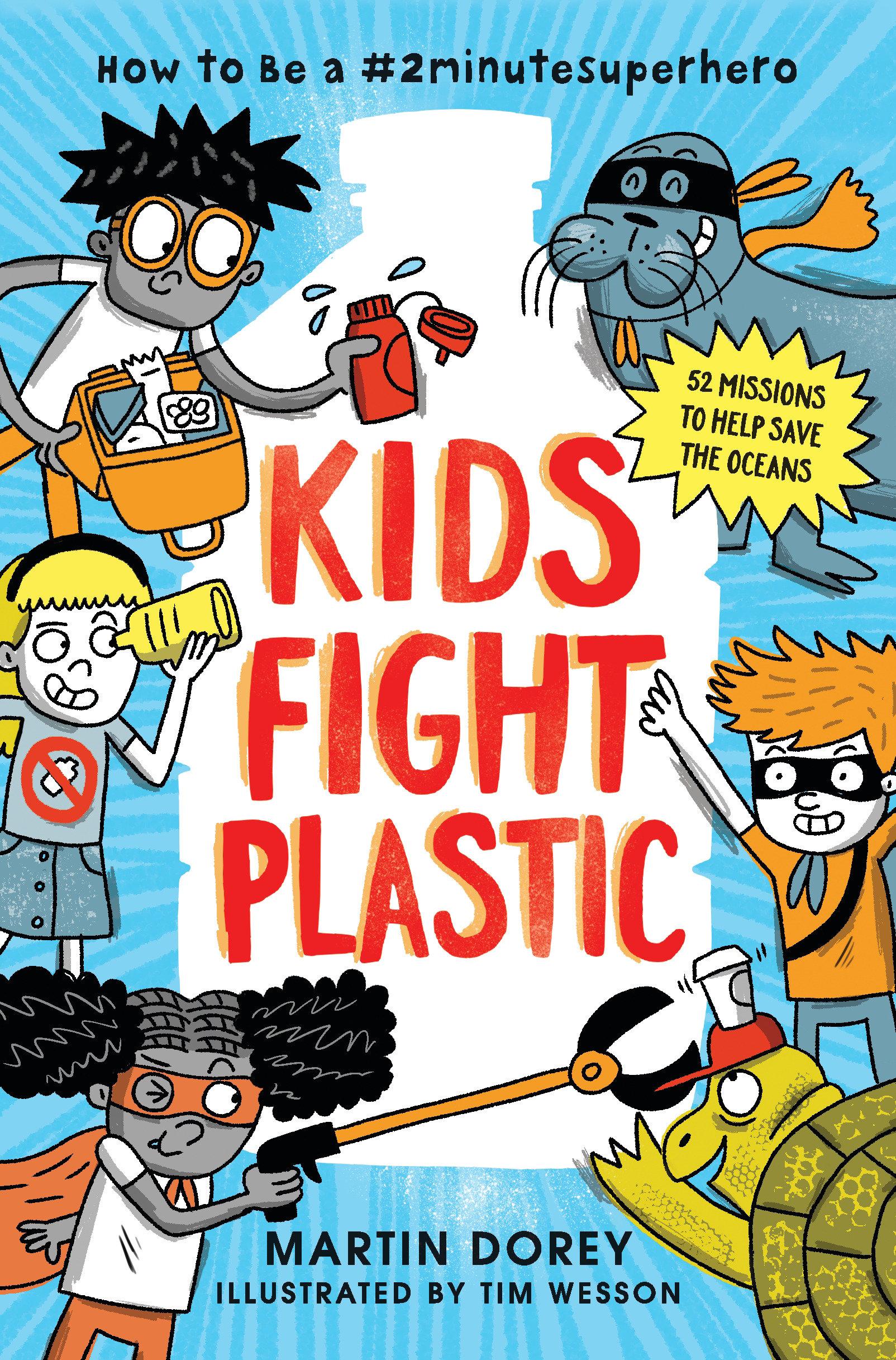 Vorderes Coverbild Kids Fight Plastic: How to Be a #2minutesuperhero