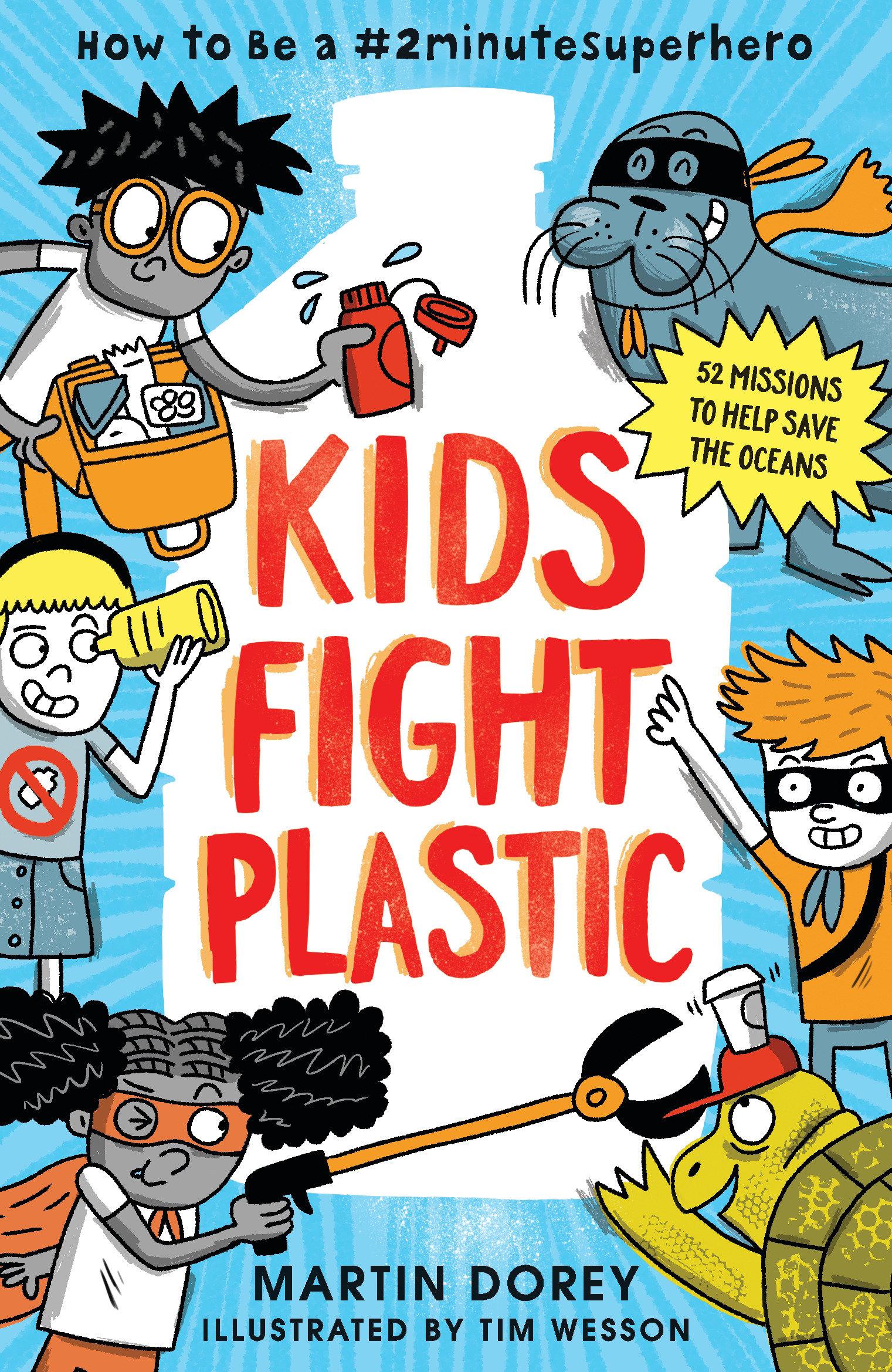 Vorderes Coverbild Kids Fight Plastic: How to Be a #2minutesuperhero