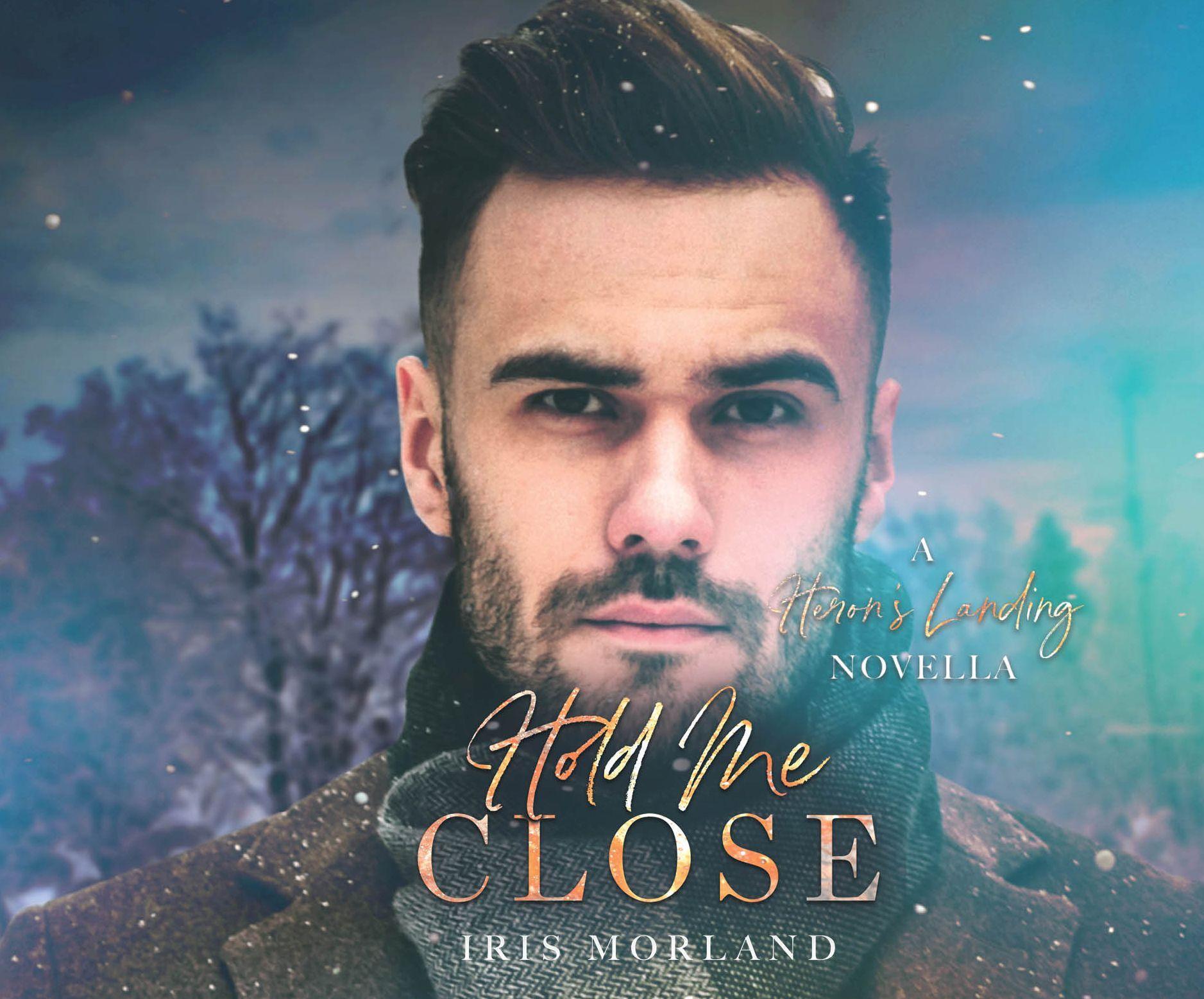 Vorderes Coverbild Hold Me Close: A Heron's Landing Novella