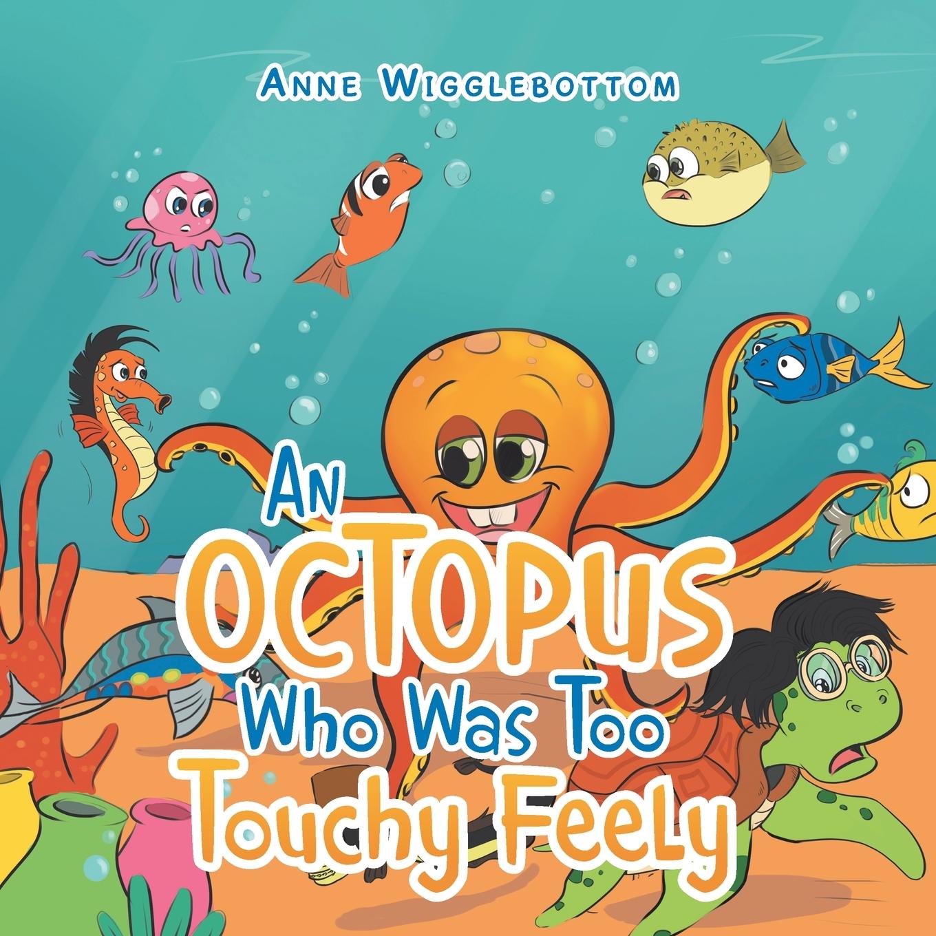 Vorderes Coverbild An Octopus Who Was Too Touchy Feely