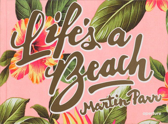 Vorderes Coverbild Martin Parr: Life's a Beach (Signed Edition)