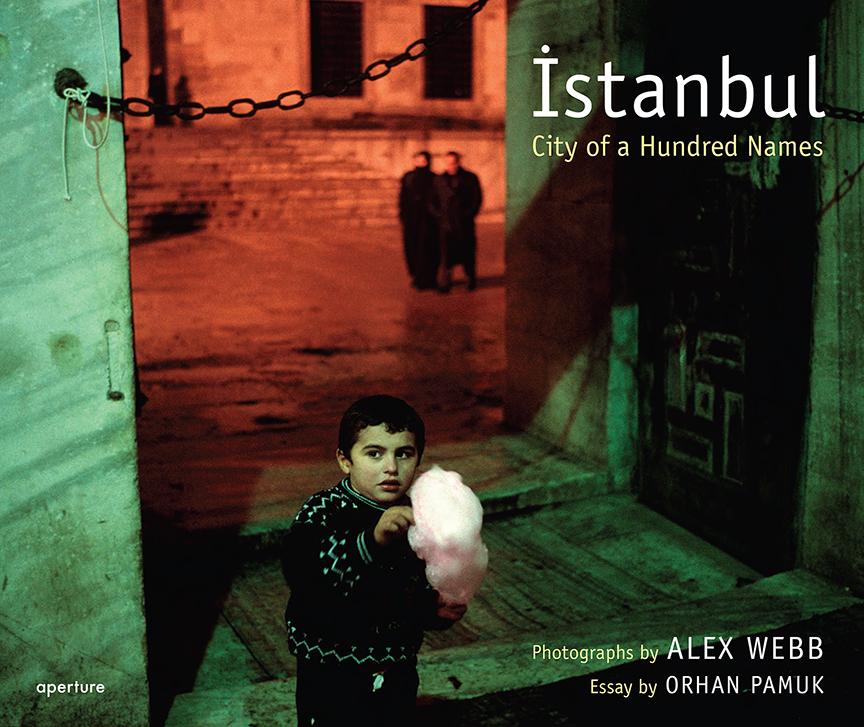 Vorderes Coverbild Alex Webb: Istanbul (Signed Edition): City of a Hundred Names