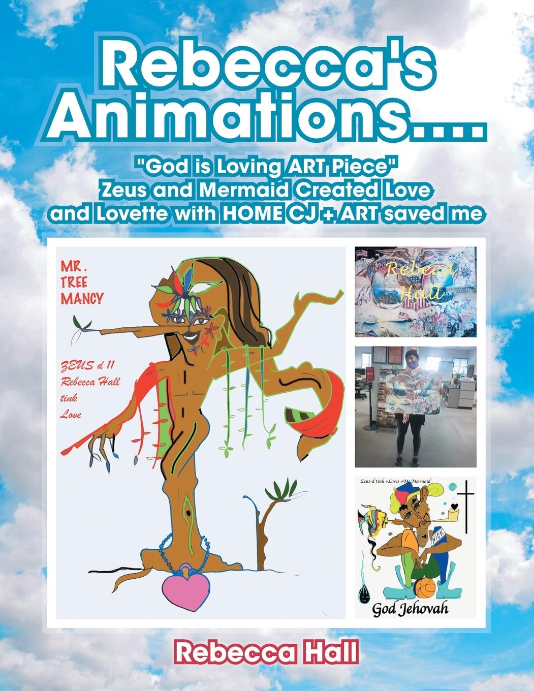 Vorderes Coverbild Rebecca's Animations...."God Is Loving Art Piece" Zeus and Mermaid Created Love and Lovette with Home Cj + Art Saved Me