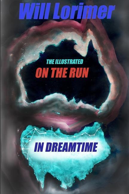 Vorderes Coverbild On The Run in Dreamtime: The Illustrated Edition