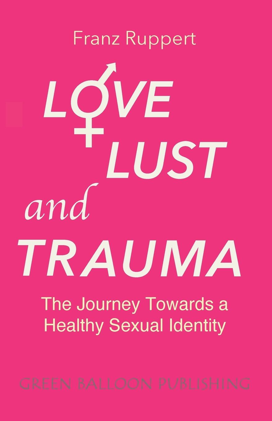 Vorderes Coverbild Love Lust and Trauma