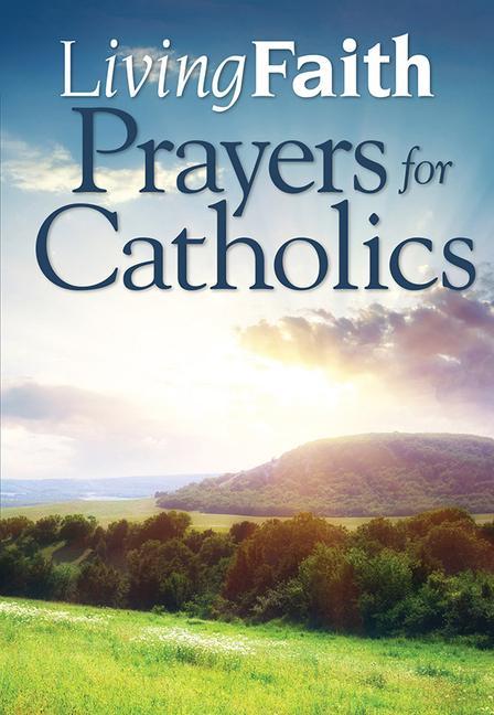 Vorderes Coverbild Living Faith Prayers for Catholics