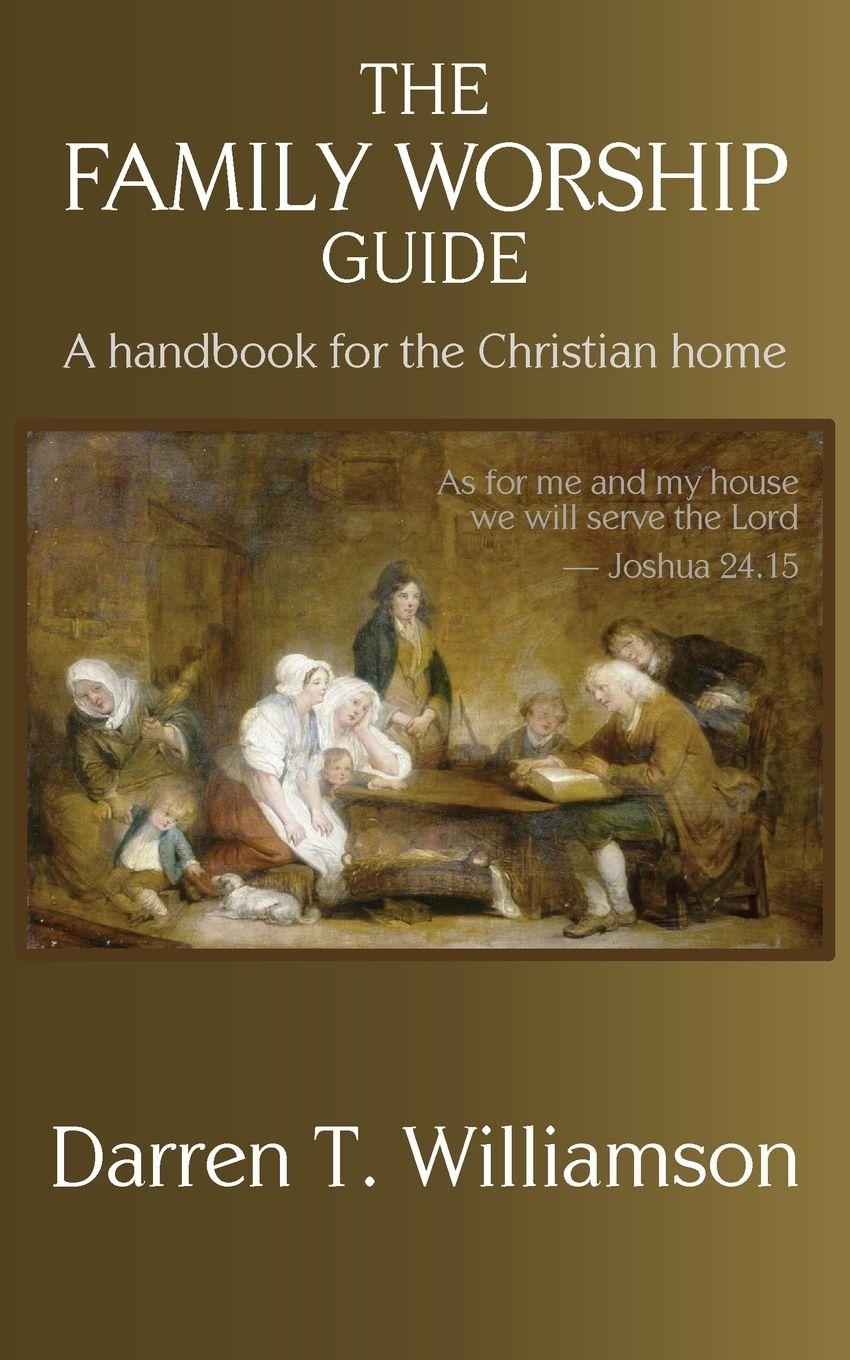 Vorderes Coverbild The Family Worship Guide