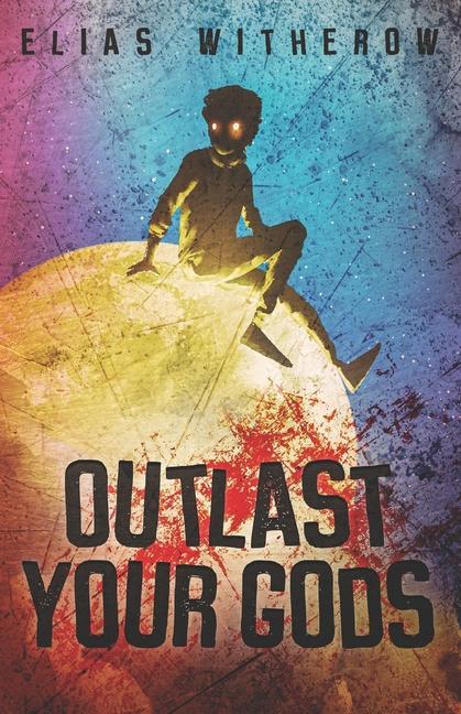 Vorderes Coverbild Outlast Your Gods