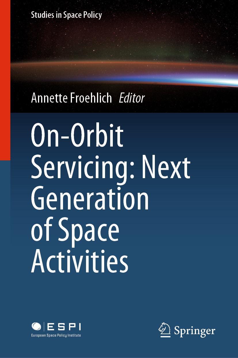 Vorderes Coverbild On-Orbit Servicing: Next Generation of Space Activities