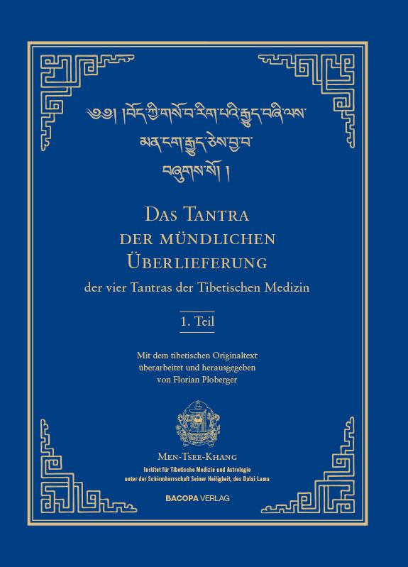 Vorderes Coverbild Das Tantra der mündlichen Überlieferung der vier Tantras der Tibetischen Medizin 1. Teil.