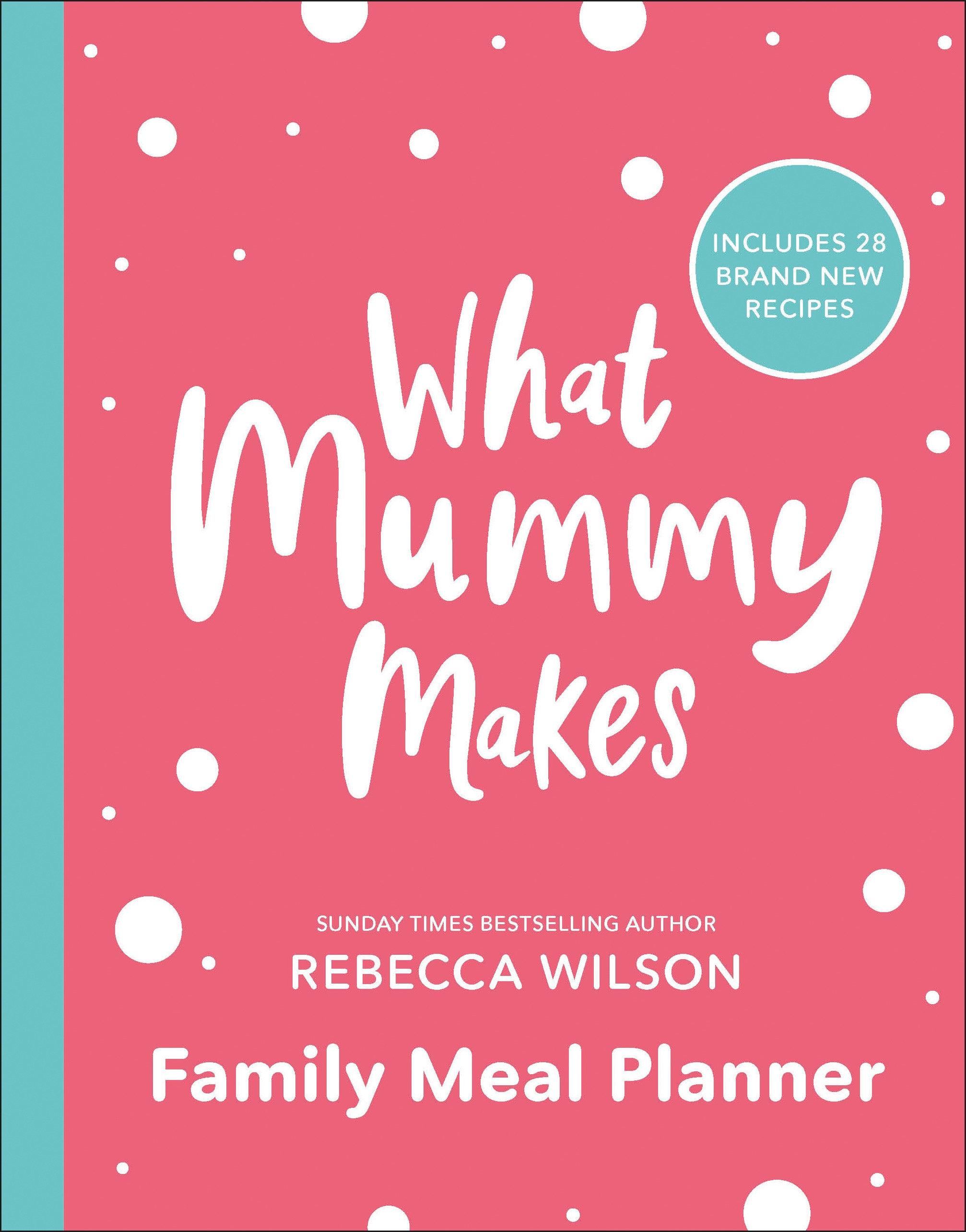 Vorderes Coverbild What Mummy Makes Family Meal Planner